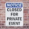 Signmission Closed For Private Event OSHA Notice Sign, Plastic, 7in W x 10in L, 2PK OS-2PACK-NS-P-710-V-10676 - alternate 5